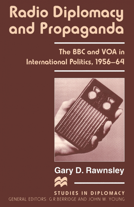 Radio Diplomacy and Propaganda