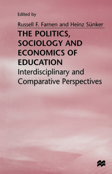 The Politics, Sociology and Economics of Education