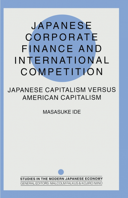 Japanese Corporate Finance and International Competition