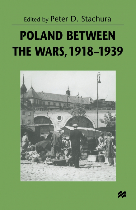 Poland between the Wars, 1918-1939