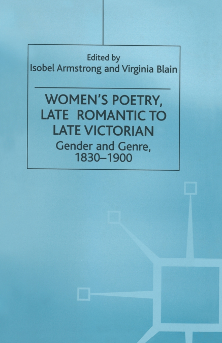 Women’s Poetry, Late Romantic to Late Victorian