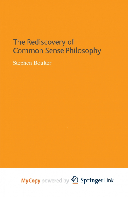 The Rediscovery of Common Sense Philosophy