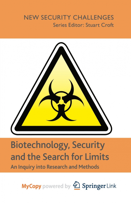 Biotechnology, Security and the Search for Limits