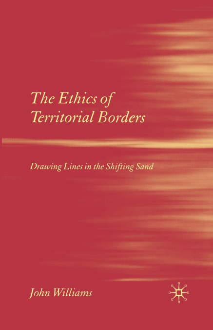The Ethics of Territorial Borders