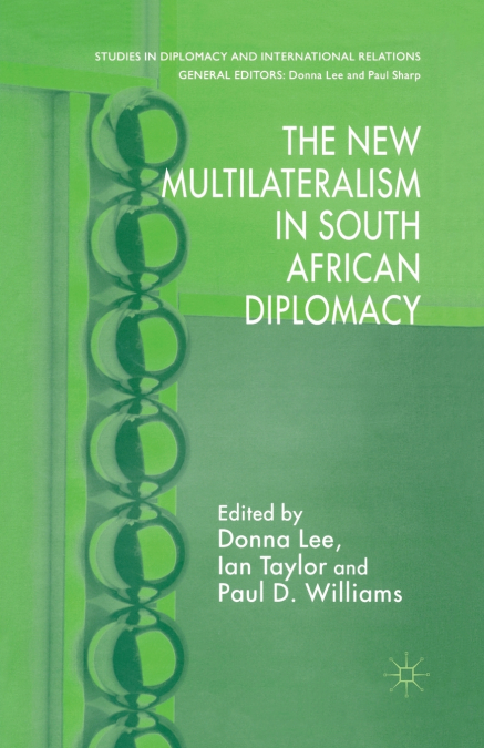 The New Multilateralism in South African Diplomacy