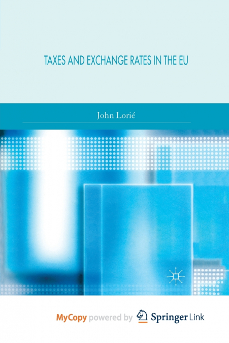 Taxes and Exchange Rates in the EU