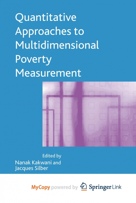 Quantitative Approaches to Multidimensional Poverty Measurement