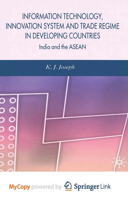 Information Technology, Innovation System and Trade Regime in Developing Countries