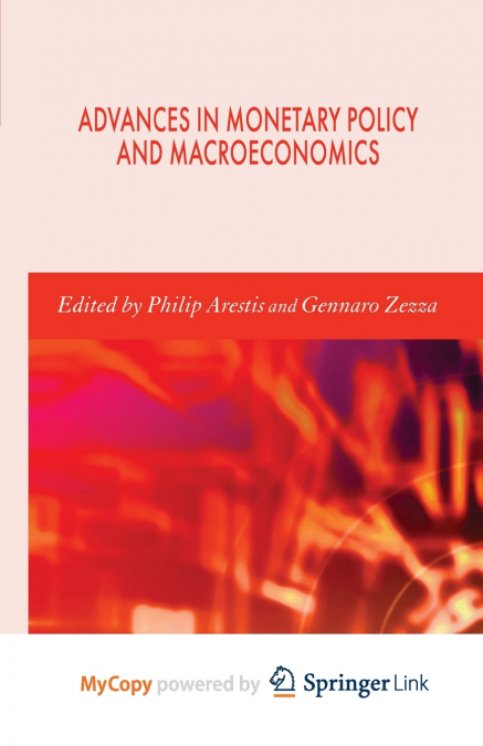 Advances in Monetary Policy and Macroeconomics