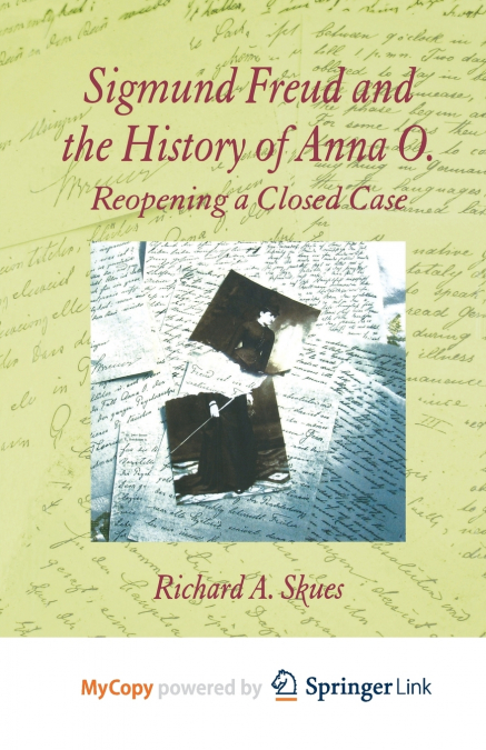 Sigmund Freud and the History of Anna O.