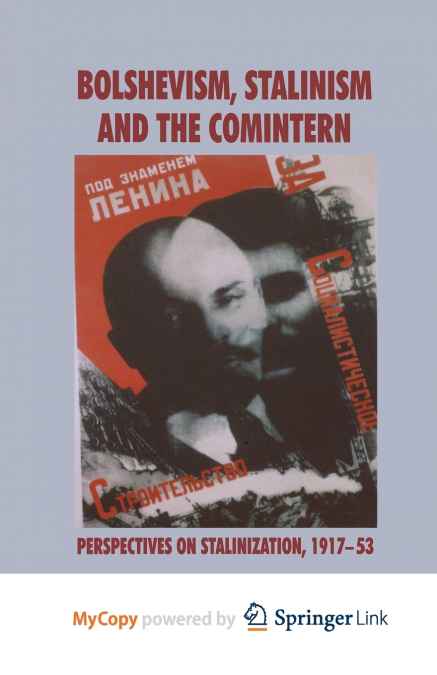 Bolshevism, Stalinism and the Comintern