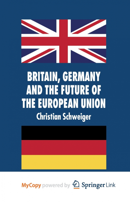 Britain, Germany and the Future of the European Union