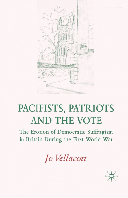 Pacifists, Patriots and the Vote