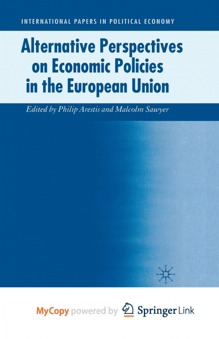 Alternative Perspectives on Economic Policies in the European Union