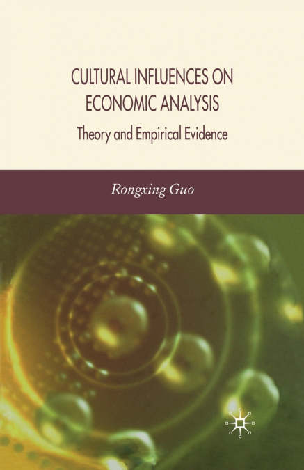 Cultural Influences on Economic Analysis