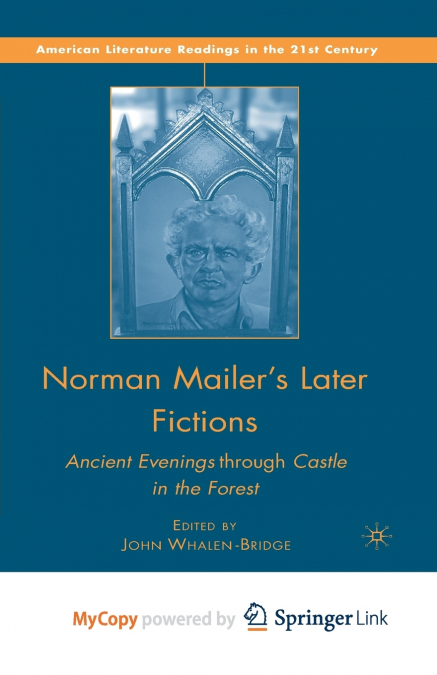 Norman Mailer’s Later Fictions