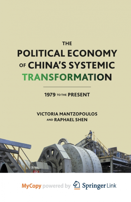 The Political Economy of China’s Systemic Transformation