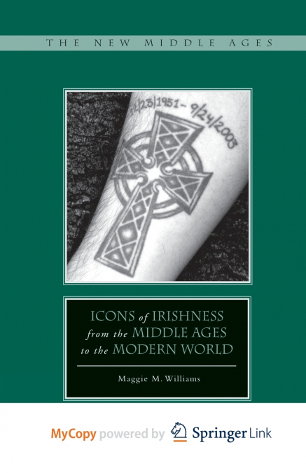 Icons of Irishness from the Middle Ages to the Modern World