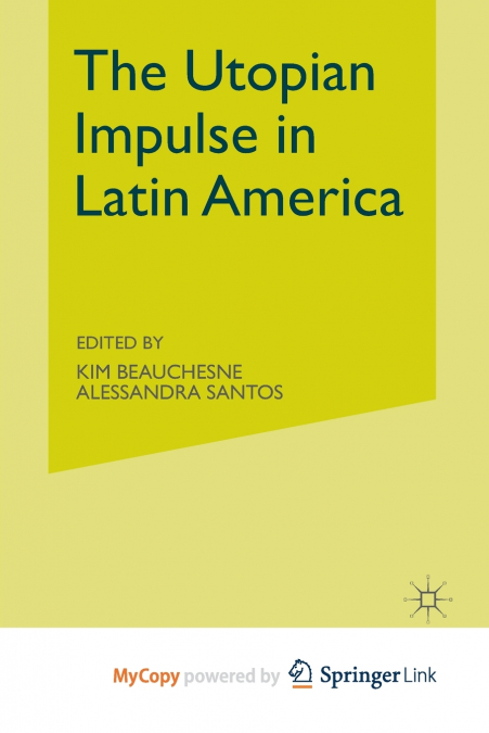 The Utopian Impulse in Latin America