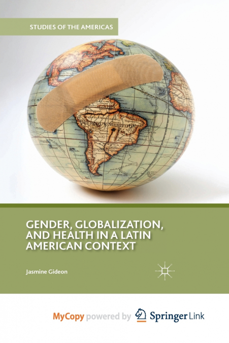 Gender, Globalization, and Health in a Latin American Context