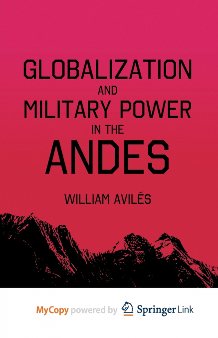 Globalization and Military Power in the Andes