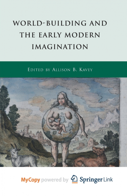 World-Building and the Early Modern Imagination