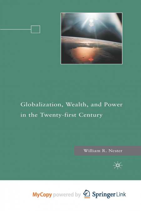 Globalization, Wealth, and Power in the Twenty-first Century