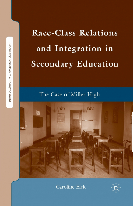 Race-Class Relations and Integration in Secondary Education
