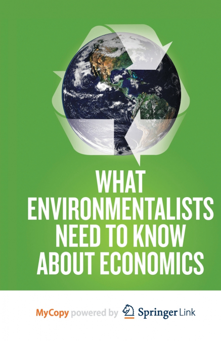 What Environmentalists Need to Know About Economics