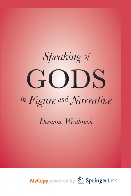 Speaking of Gods in Figure and Narrative