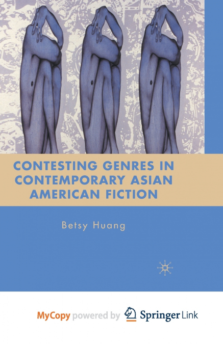 Contesting Genres in Contemporary Asian American Fiction