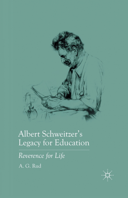 Albert Schweitzer’s Legacy for Education