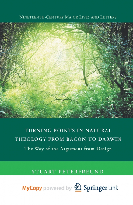 Turning Points in Natural Theology from Bacon to Darwin