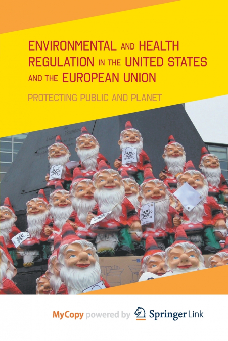 Environmental and Health Regulation in the United States and the European Union