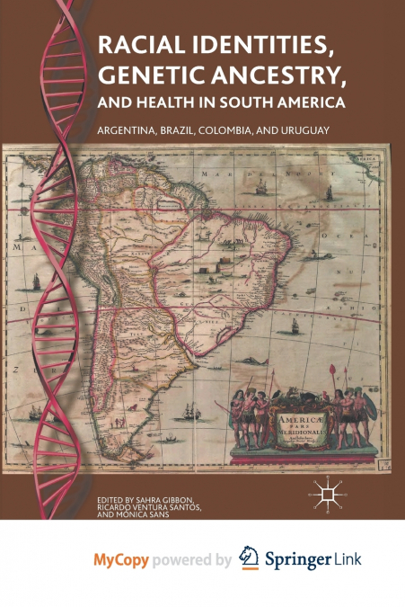 Racial Identities, Genetic Ancestry, and Health in South America