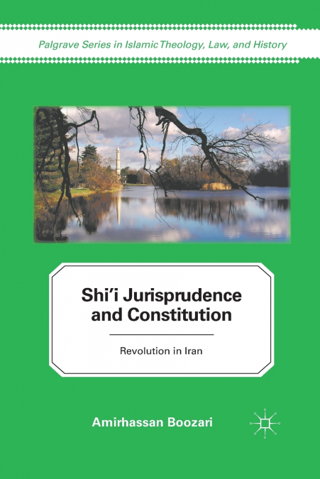 Shi’i Jurisprudence and Constitution