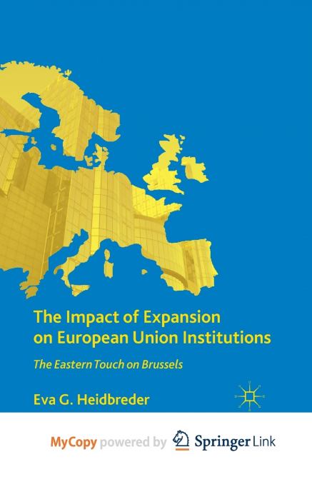 The Impact of Expansion on European Union Institutions