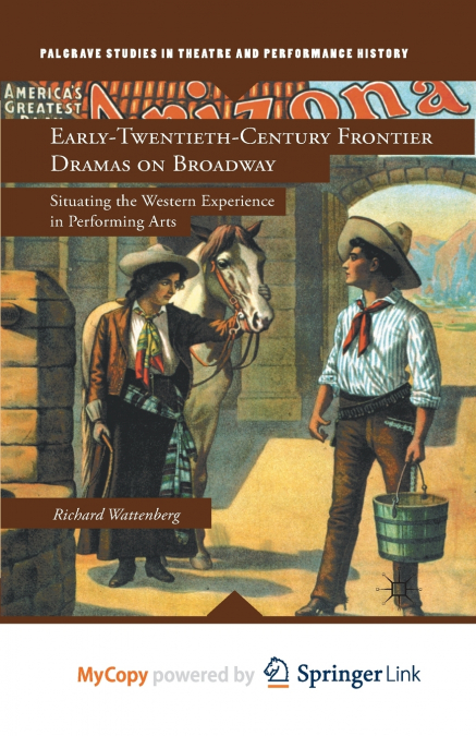 Early-Twentieth-Century Frontier Dramas on Broadway