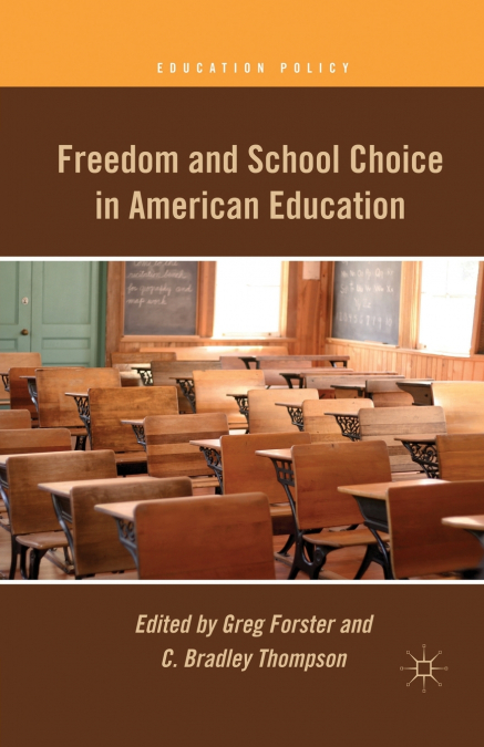 Freedom and School Choice in American Education