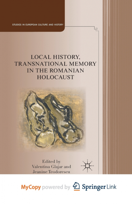 Local History, Transnational Memory in the Romanian Holocaust