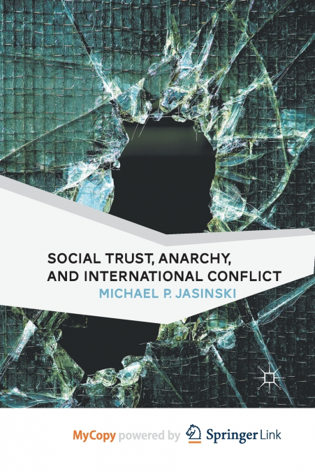 Social Trust, Anarchy, and International Conflict