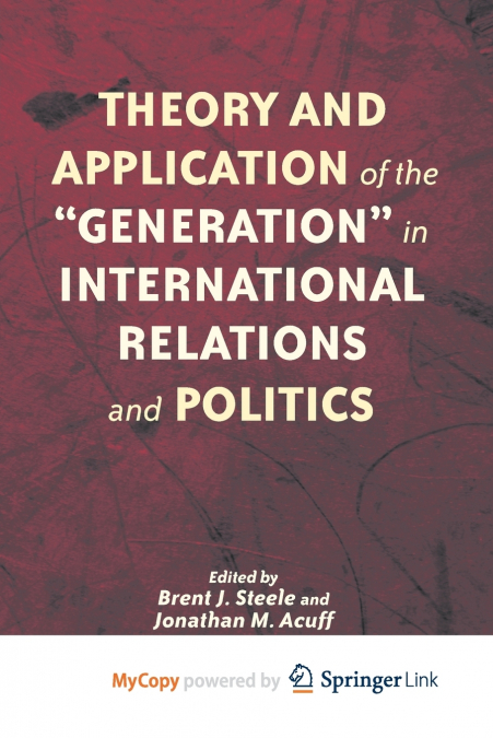 Theory and Application of the 'Generation' in International Relations and Politics
