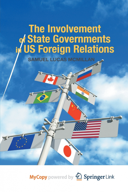 The Involvement of State Governments in US Foreign Relations