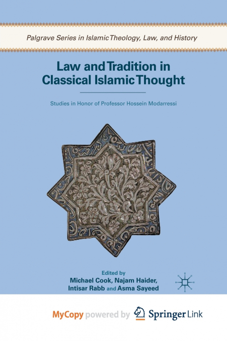 Law and Tradition in Classical Islamic Thought