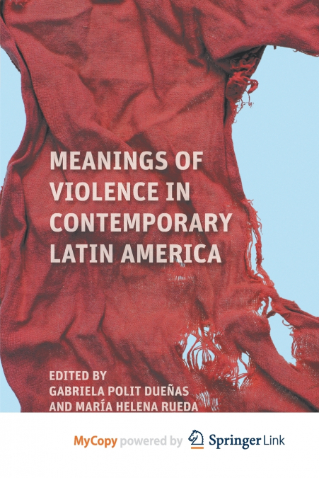 Meanings of Violence in Contemporary Latin America
