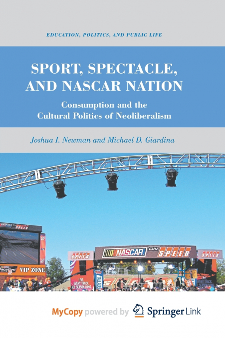 Sport, Spectacle, and NASCAR Nation