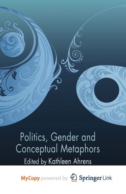 Politics, Gender and Conceptual Metaphors