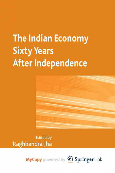 The Indian Economy Sixty Years after Independence
