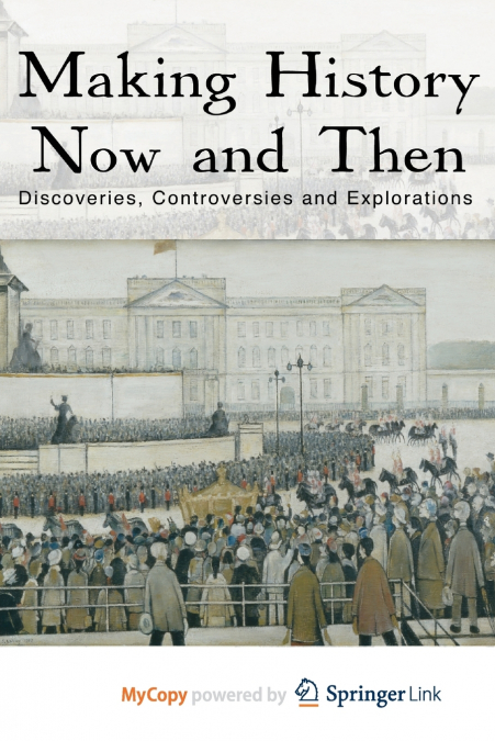 Making History Now and Then