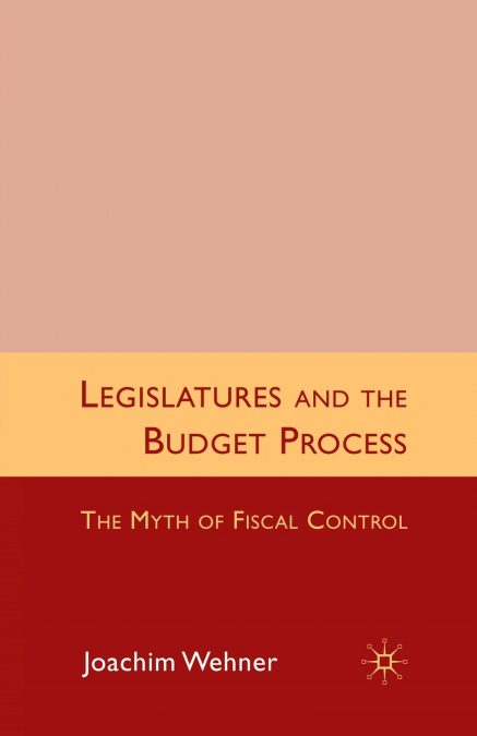 Legislatures and the Budget Process